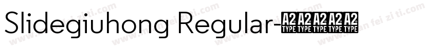 Slidegiuhong Regular字体转换